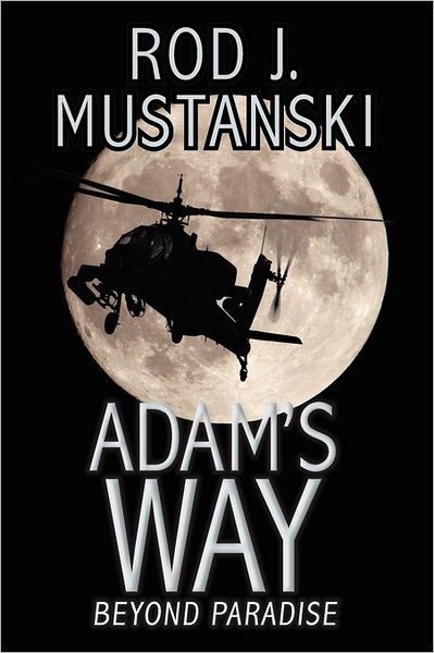 Cover for Rod J Mustanski · Adam's Way, Beyond Paradise (Paperback Book) (2009)