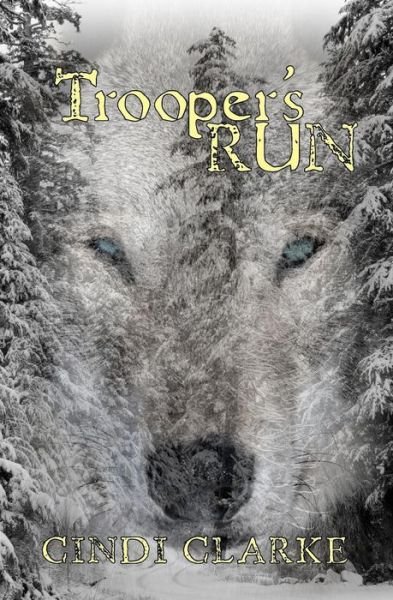 Cover for Cindi Clarke · Trooper's Run (Pocketbok) (2009)