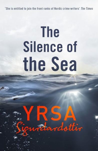 Cover for Yrsa Sigurdardottir · The Silence of the Sea: Thora Gudmundsdottir Book 6 - Thora Gudmundsdottir (Paperback Book) (2015)