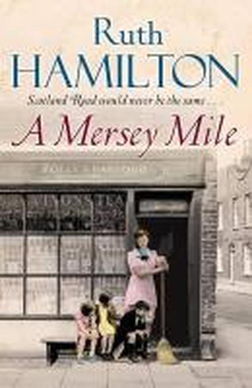 A Mersey Mile - Ruth Hamilton - Livros - Pan Macmillan - 9781447209485 - 3 de julho de 2014