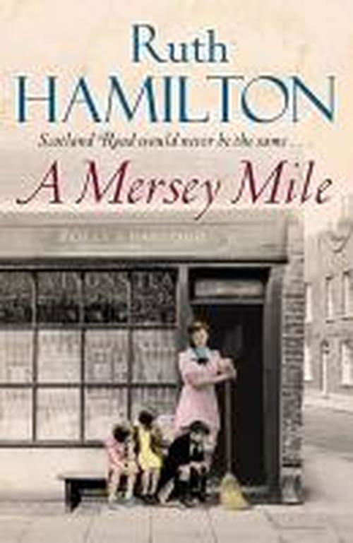 A Mersey Mile - Ruth Hamilton - Bøger - Pan Macmillan - 9781447209485 - 3. juli 2014