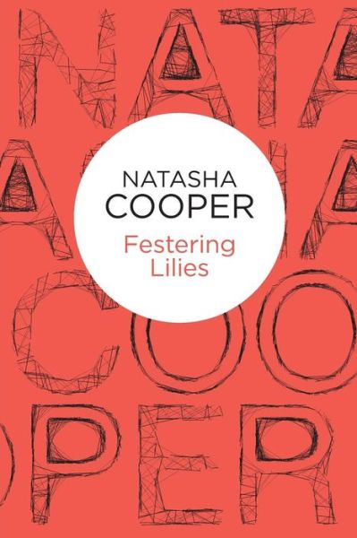 Cover for Natasha Cooper · Festering Lilies - Willow King (Paperback Book) (2012)