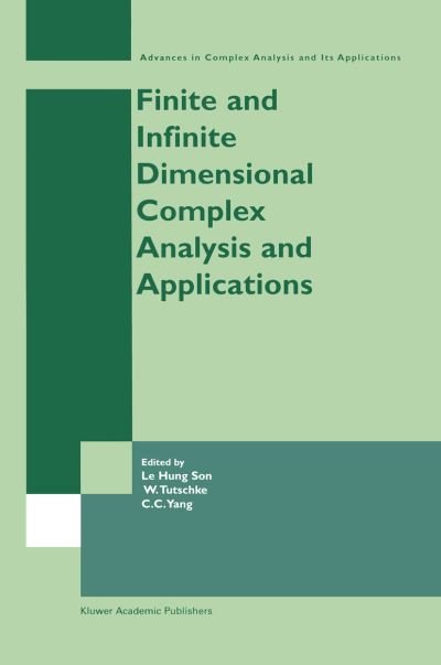 Cover for Le Hung Son · Finite or Infinite Dimensional Complex Analysis and Applications - Advances in Complex Analysis and Its Applications (Paperback Bog) [Softcover reprint of the original 1st ed. 2004 edition] (2011)