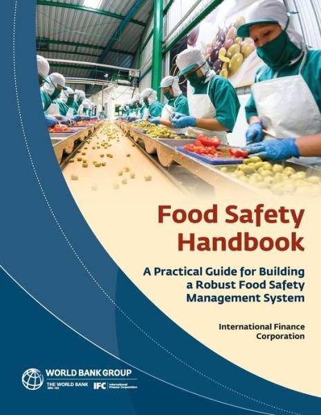 Cover for World Bank · Food safety handbook: a practical guide for building a robust food safety management system (Pocketbok) (2020)