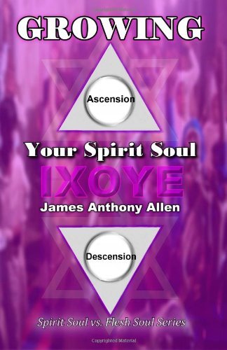Cover for Bro James Anthony Allen · Growing Your Spirit Soul: the Spirit Versus the Flesh Series (Pocketbok) (2011)