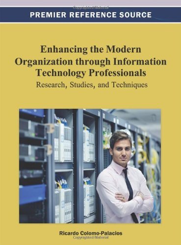 Cover for Ricardo Colomo-palacios · Enhancing the Modern Organization Through Information Technology Professionals: Research, Studies, and Techniques (Premier Reference Source) (Innbunden bok) (2012)