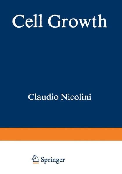 Cover for Claudio Nicolini · Cell Growth - NATO Science Series A: (Taschenbuch) [Softcover reprint of the original 1st ed. 1982 edition] (2012)