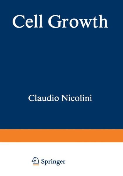 Cell Growth - NATO Science Series A: - Claudio Nicolini - Books - Springer-Verlag New York Inc. - 9781468440485 - July 5, 2012