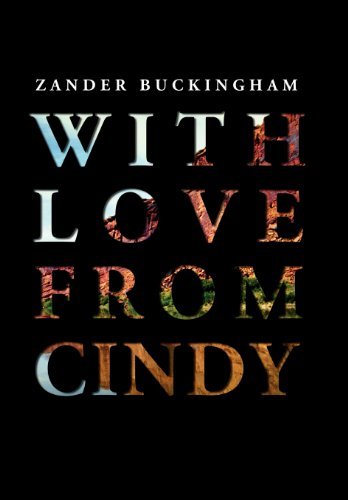 Cover for Zander Buckingham · With Love from Cindy (Hardcover Book) (2012)