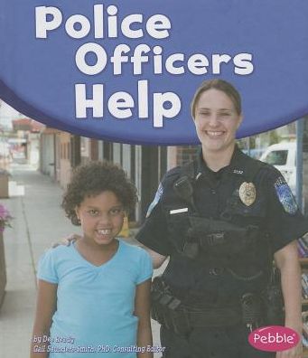 Cover for Dee Ready · Police Officers Help (Our Community Helpers) (Hardcover Book) (2014)