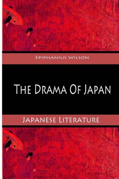 Cover for Epiphanius Wilson · The Drama of Japan (Paperback Book) (2012)