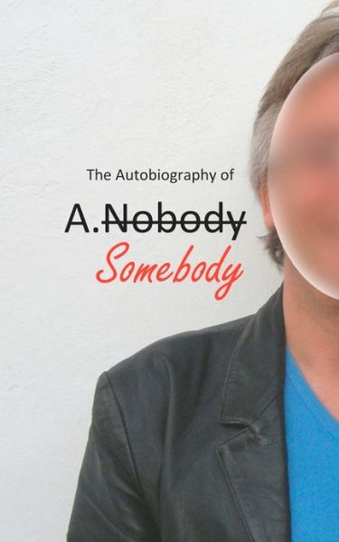 Cover for A Somebody · The Autobiography of A.somebody (Paperback Book) (2012)