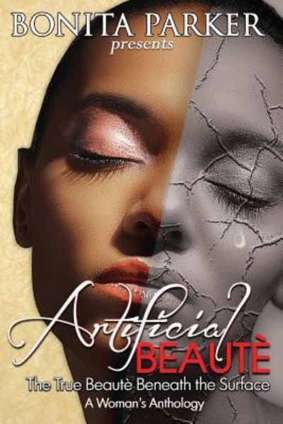 Cover for Bonita Parker · Artificial Beaute: The True Beaute Beneath the Surface - A Woman's Anthology (Paperback Book) (2016)