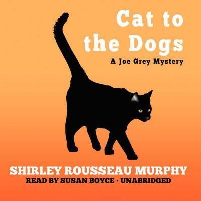 Cover for Shirley Rousseau Murphy · Cat to the Dogs (CD) (2013)