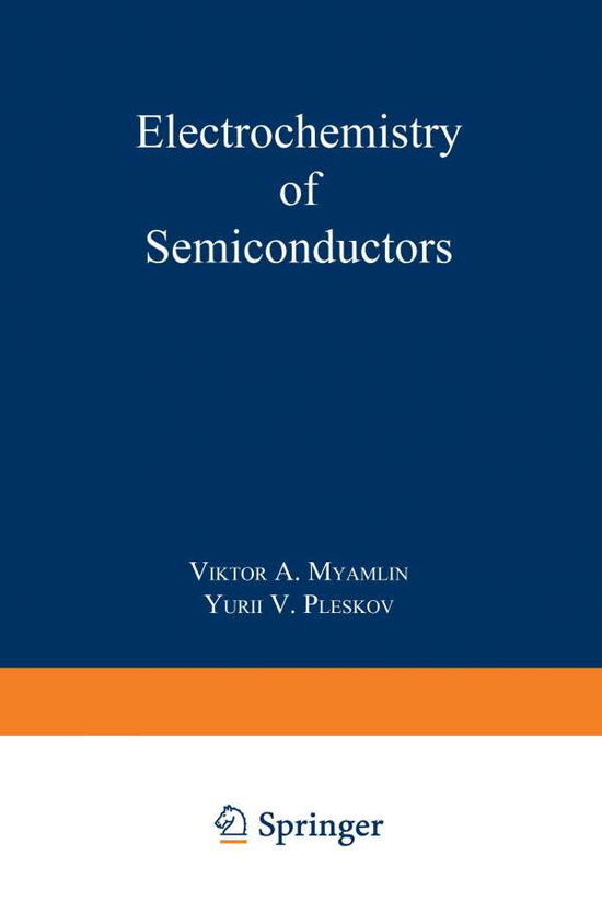 Cover for Viktor Alekseevich Miamlin · Electrochemistry of Semiconductors (Paperback Book) [Softcover reprint of the original 1st ed. 1967 edition] (1967)