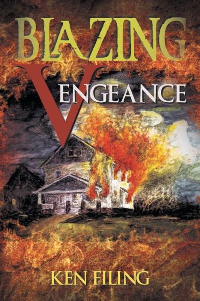 Cover for Ken Filing · Blazing Vengeance (Paperback Book) (2013)