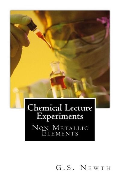 Cover for G S Newth · Chemical Lecture Experiments: Non Metallic Elements (Pocketbok) (2013)