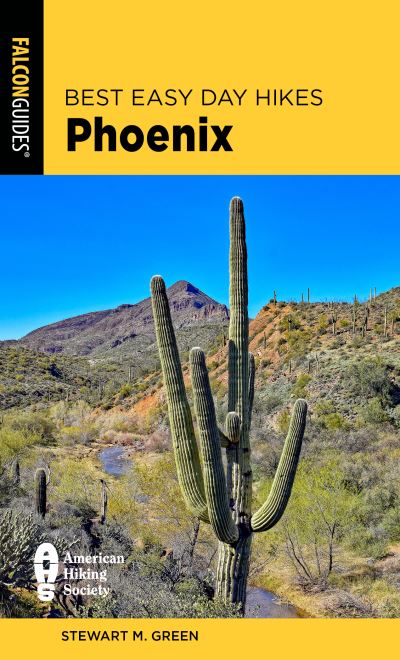 Best Easy Day Hikes Phoenix - Best Easy Day Hikes Series - Stewart M. Green - Książki - Rowman & Littlefield - 9781493075485 - 3 listopada 2024