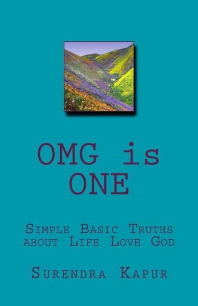 Cover for Surendra Kapur · Omg is One: Spiritual Simple Basic Truths About Life Love God (Paperback Book) (2013)