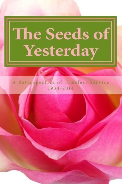 Cover for Beta Eta Omega · The Seeds of Yesterday: a Retrospective of Timeless Service 1934-2014 (Paperback Book) (2014)