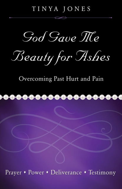 Cover for Tinya Jones · God Gave Me Beauty for Ashes (Paperback Book) (2016)