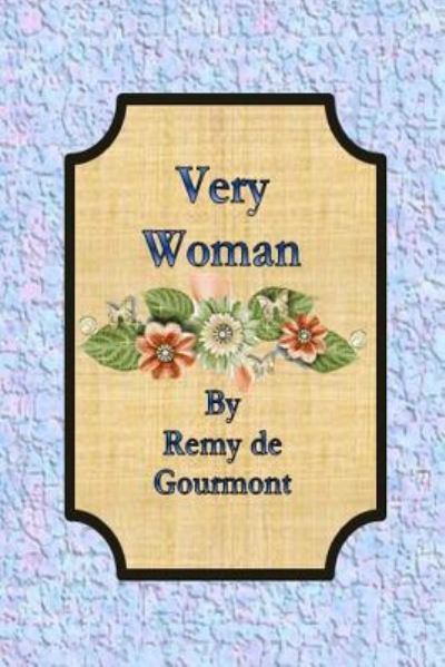 Cover for Remy De Gourmont · Very Woman (Paperback Book) (2014)