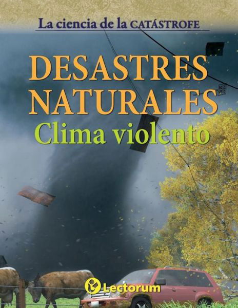 Cover for Steve Parker · Desastres Naturales: Clima Violento (Paperback Bog) (2014)