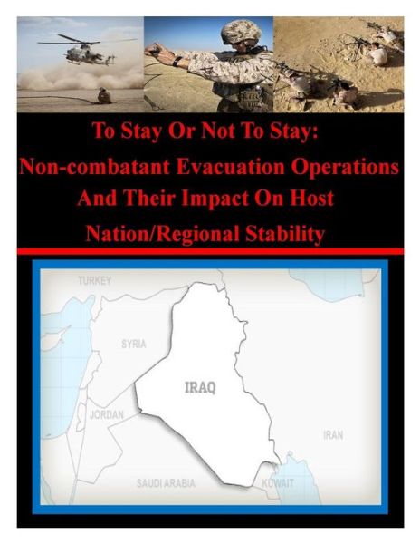 Cover for National Defense University · To Stay or Not to Stay: Non-combatant Evacuation Operations and Their Impact on Host Nation / Regional Stability (Paperback Book) (2014)