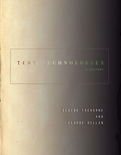 Cover for Elaine Treharne · Text Technologies: A History - Stanford Text Technologies (Hardcover Book) (2019)