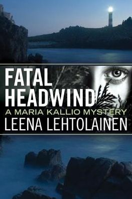 Cover for Leena Lehtolainen · Fatal Headwind - Maria Kallio (Paperback Book) (2016)