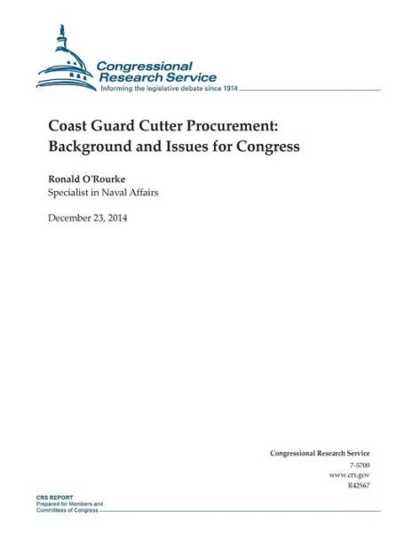 Cover for Congressional Research Service · Coast Guard Cutter Procurement: Background and Issues for Congress (Paperback Book) (2014)