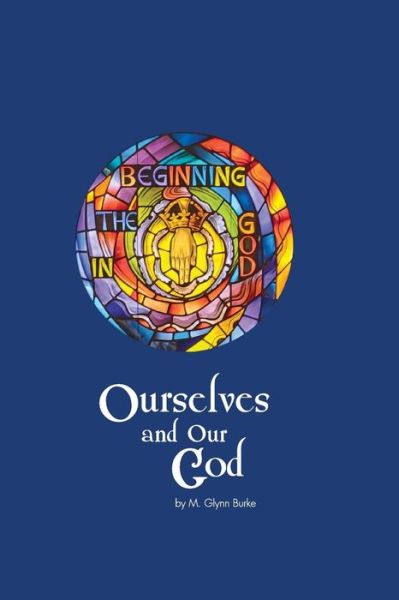 Cover for M Glynn Burke · Ourselves and Our God (Paperback Book) (2015)