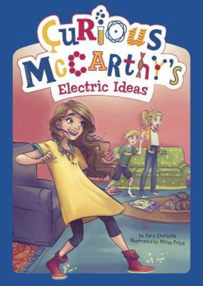 Curious Mccarthy's Electric Ideas - Tory Christie - Books - Capstone - 9781515816485 - August 1, 2017