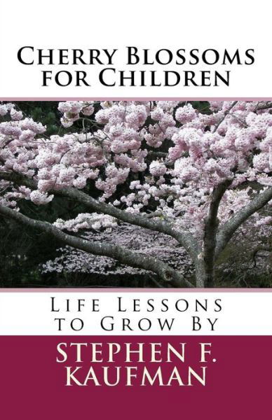 Cover for Stephen F Kaufman · Cherry Blossoms for Children (Paperback Book) (2015)