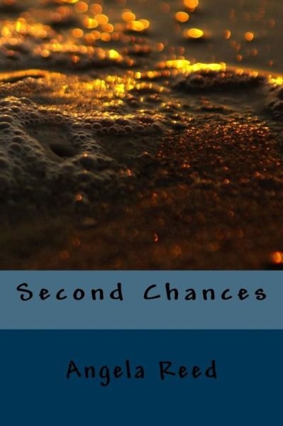 Cover for Angela Reed · Second Chances (Paperback Book) (2016)