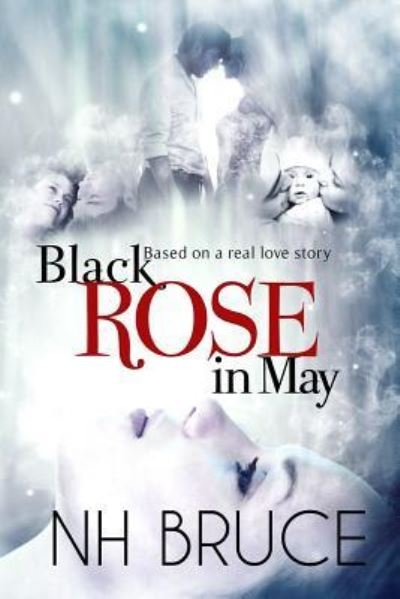 Cover for N H Bruce · Black Rose In May (Paperback Book) (2016)