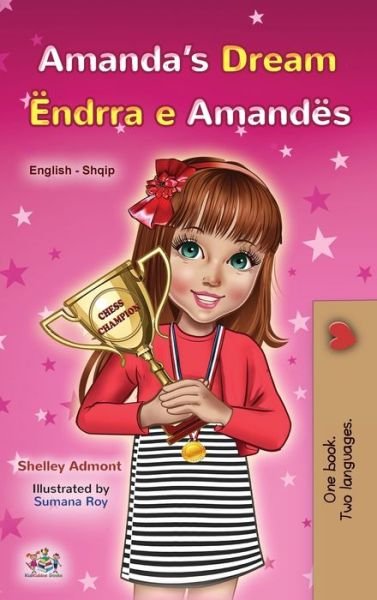 Cover for Shelley Admont · Amanda's Dream (English Albanian Bilingual Book for Kids) (Hardcover bog) (2021)