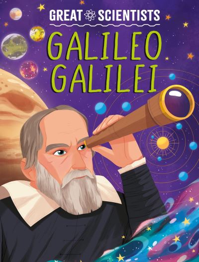 Cover for Anna Baker · Great Scientists: Galileo Galilei - Great Scientists (Hardcover Book) (2025)