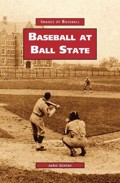 Cover for John Ginter · Baseball at Ball State (Hardcover Book) (2003)