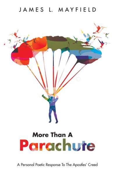 More Than a Parachute - James L. Mayfield - Książki - Resource Publications - 9781532675485 - 22 marca 2019