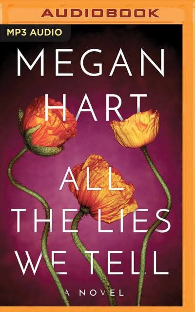 Cover for Megan Hart · All the Lies We Tell (MP3-CD) (2017)