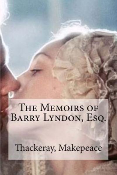 Cover for Thackeray William Makepeace · The Memoirs of Barry Lyndon, Esq. (Taschenbuch) (2016)