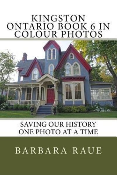 Cover for Barbara Raue · Kingston Ontario Book 6 in Colour Photos (Pocketbok) (2016)