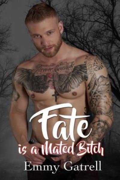 Cover for Emmy Gatrell · Fate is a Mated Bitch (Paperback Book) (2016)