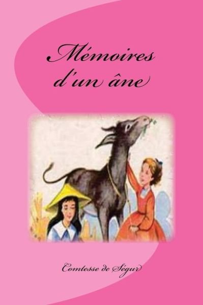 Cover for Comtesse de Ségur · Mémoires d?un âne (Taschenbuch) (2016)