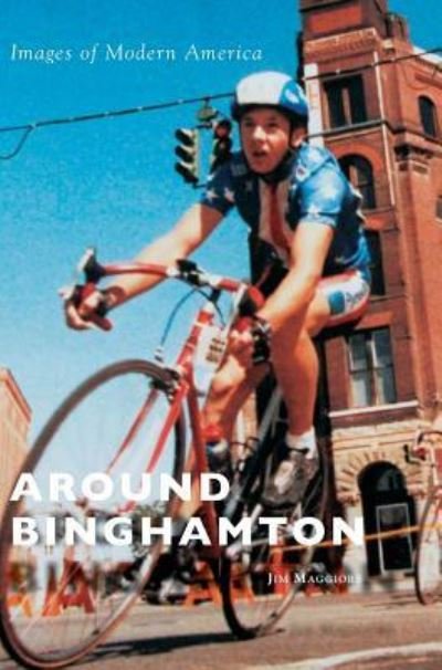 Cover for Jim Maggiore · Around Binghamton (Innbunden bok) (2017)
