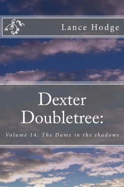 Dexter Doubletree - Lance Hodge - Bøker - Createspace Independent Publishing Platf - 9781540652485 - 30. november 2016