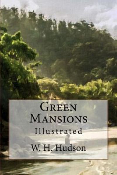 Cover for W H Hudson · Green Mansions (Paperback Book) (2016)