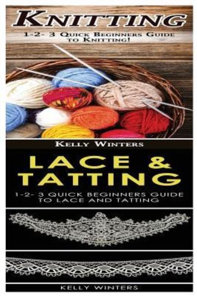 Cover for Kelly Winters · Knitting &amp; Lace &amp; Tatting (Paperback Book) (2017)