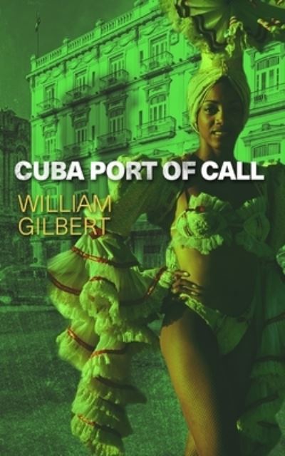 Cover for William Gilbert · Cuba Port of Call (Paperback Book) (2017)